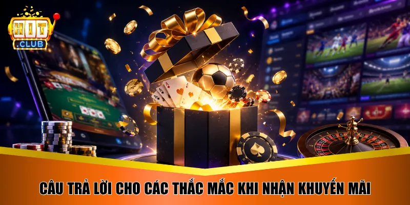 Câu trả lời cho các thắc mắc khi nhận khuyến mãi