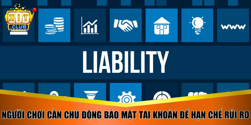 Người chơi cần chủ động bảo mật tài khoản để hạn chế rủi ro