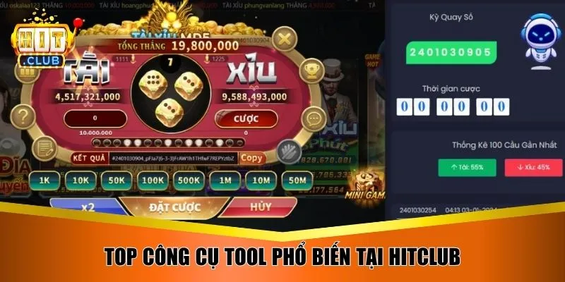 Top công cụ tool phổ biến tại Hitclub